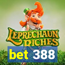 bet 388